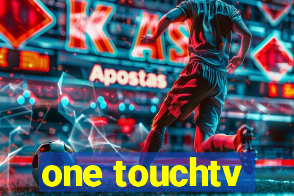 one touchtv
